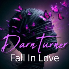 Will I Ever Fall In Love - DarnTurner ( 24 )
