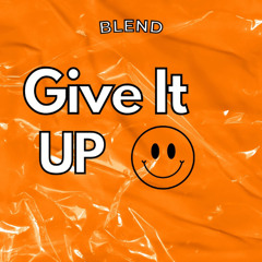 Blend - Give it up (Sample)
