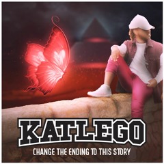 Katlego - Change The Ending To This Story