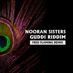 Nooran Sisters - Guddi Riddim (Fred Flaming Radio mix)