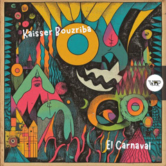 𝐊𝐚𝐢𝐬𝐬𝐞𝐫 𝐁𝐨𝐮𝐳𝐫𝐢𝐛𝐚 - 𝐄𝐥 𝐂𝐚𝐫𝐧𝐚𝐯𝐚𝐥  (Camel VIP Records)
