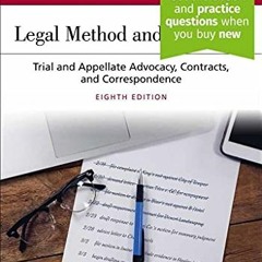Read ❤️ PDF Legal Method and Writing II: Trial and Appellate Advocacy, Contracts, and Correspond