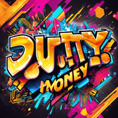 DUTTY MONEY [BASS BOOST]