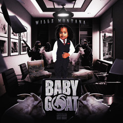 Willz Montana - Baby Goat