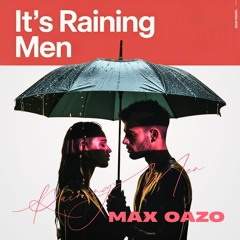 Max Oazo - It's Raining Men