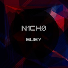 N1CHØ - BUSY