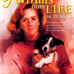 download EBOOK 📒 Portraits from Life in 29 Steps by  John Howard Sanden &  Elizabeth