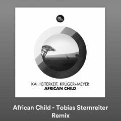 Kai Heiterkeit, Krüger+Meyer - African Child (Tobias Sternreiter Remix)