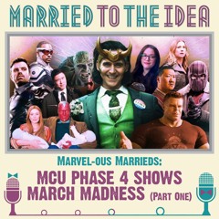 7.3 MCU Phase 4 TV Shows March Madness (Part One)