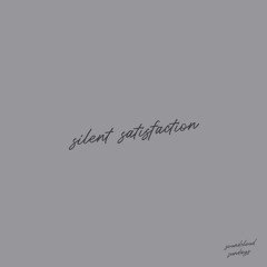 silent satisfaction