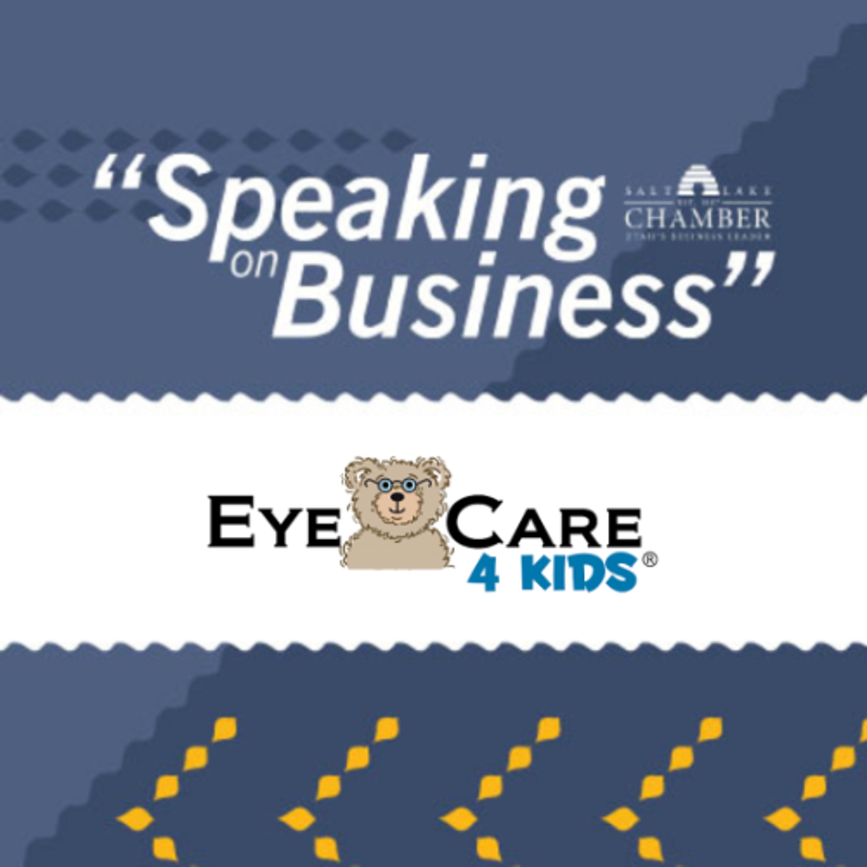 Speaking on Business: Eye Care for Kids Foundation episode artwork