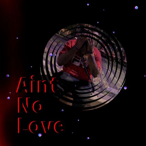 ZearBear -Aint No Love
