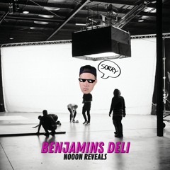 BENJAMINS DELI (NoooN Reveals Sorry TikTok Release)