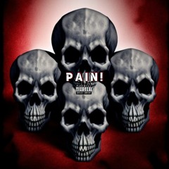 PAIN!