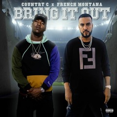 BRING IT OUT X FRENCH MONTANA