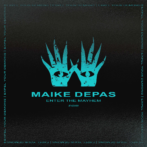 Free DL | MAIKE DEPAS - Enter The Mayhem (DIMENSION 9 Remix) [EYD058]