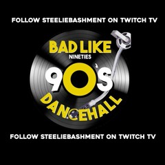 Bad Lke 90's Dancehall live