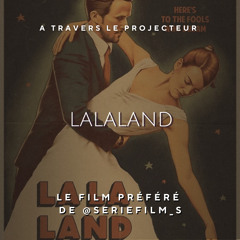 Le Film préféré de seriesfilm_s : Lalaland