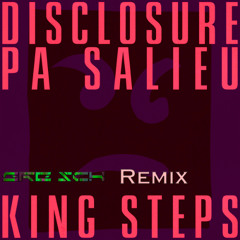 Disclosure - King Steps (ft. Pa Salieu) (Gre Sch Remix) [Competition Entry]