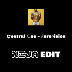 Central Cee - Eurovision (NIJA Edit) [FREE DL]