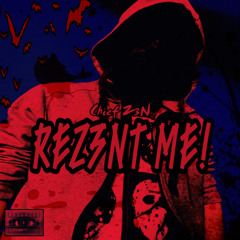 REZ3NT ME!
