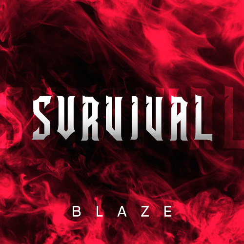 BLAZE - SURVIVAL
