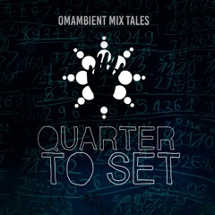 Quarter to Set - Omambient Mix Tales