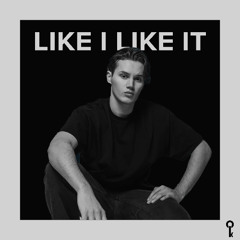 Like I Like It (Clark Key Remix)