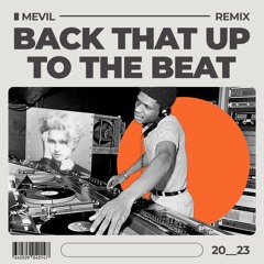 Madonna - Back That Up To The Beat (Mevil Remix)
