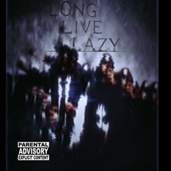 Dxior! x 333Cammm - Long Live Lazy