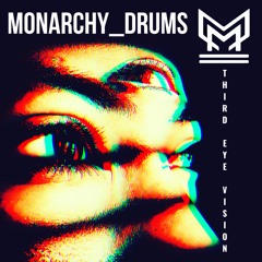 MONARCHY_DRUMS - THIRD EYE VISION (preview)