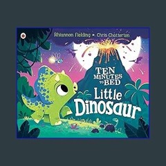 #^Ebook 📖 Little Dinosaur (Ten Minutes to Bed) [EBOOK EPUB KIDLE]