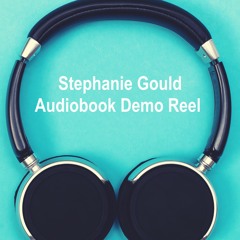 Stephanie Gould Audiobook Demo Reel
