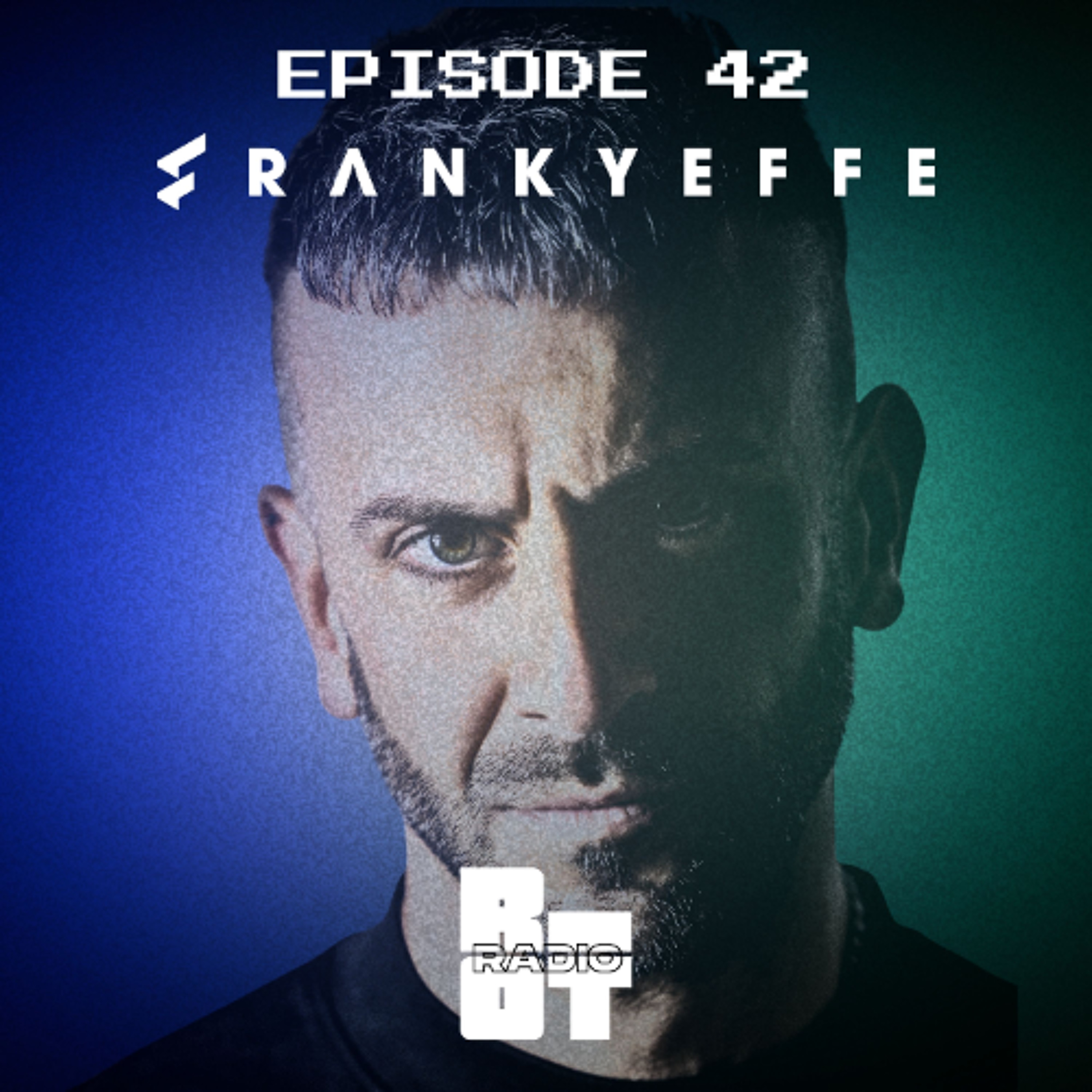 EPISODE 42 - FRANKYEFFE presents RIOT RADIO episode artwork