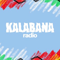 Kalabana Radio Show | Vol.1