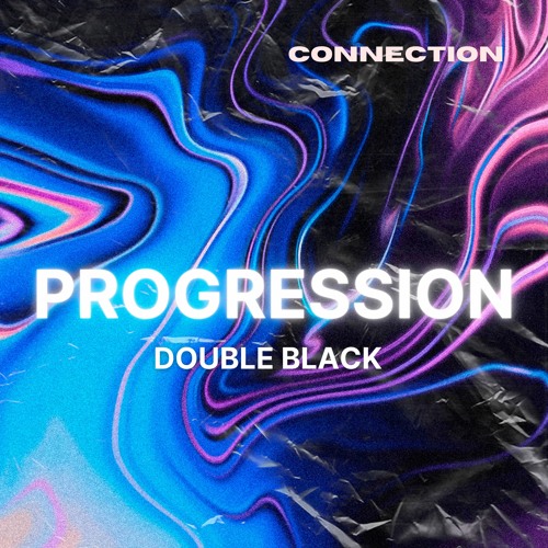 Stream E.motion Listen to DOUBLE BLACK PROGRESSION [ CONNECTION