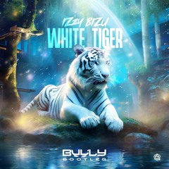 Izzy Bizu - White Tiger (Bully Bootleg)