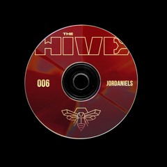 JORDANIELS [LIVE FROM HIVE 006]
