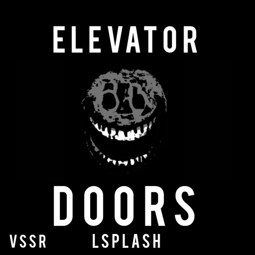Stream LSPLASH Elevator Doors (VSSR Remix) by VSSend&Return Listen online for free on