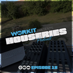 HOUSERIES - Episode 18 / 2025