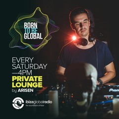 PRIVATE LOUNGE radioshow hosted by ARISEN @ Ibiza Global Radio (12.11.2022)