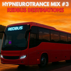 Best Hypneurotrance Mix 2025 #3 📡 RedBus Destinations 🚌 Enter HN-Trance Dimension 🌌 [Terranox Vibes]