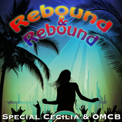 Rebound & Rebound - Special Cecilia & OMCB