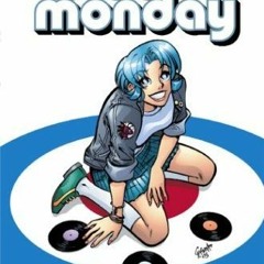 [Read] Online Blue Monday Vol. 1: The Kids Are Alright BY : Chynna Clugston Flores
