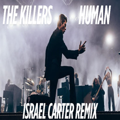 The Killers- Human (Israel Carter Remix) | Progressive House 2025