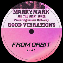 Good Vibrations (FROM ORBIT Edit) [FREE DOWNLOAD]