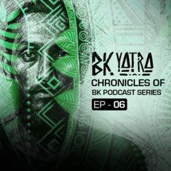 Chronicles of BK Ep 006