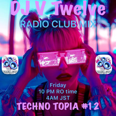 Radio ClubMix TECHNOTOPIA #12
