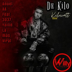 Anuel AA Feat 3730 & Yailin las más Viral - De Kilo (Kilowatt Riddim).mp3