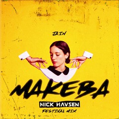 Jain - Makeba (Nick Havsen Festival Mix)